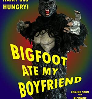 Bigfoot Ate My Boyfriend (2016) starring Kirk Munaweera on DVD